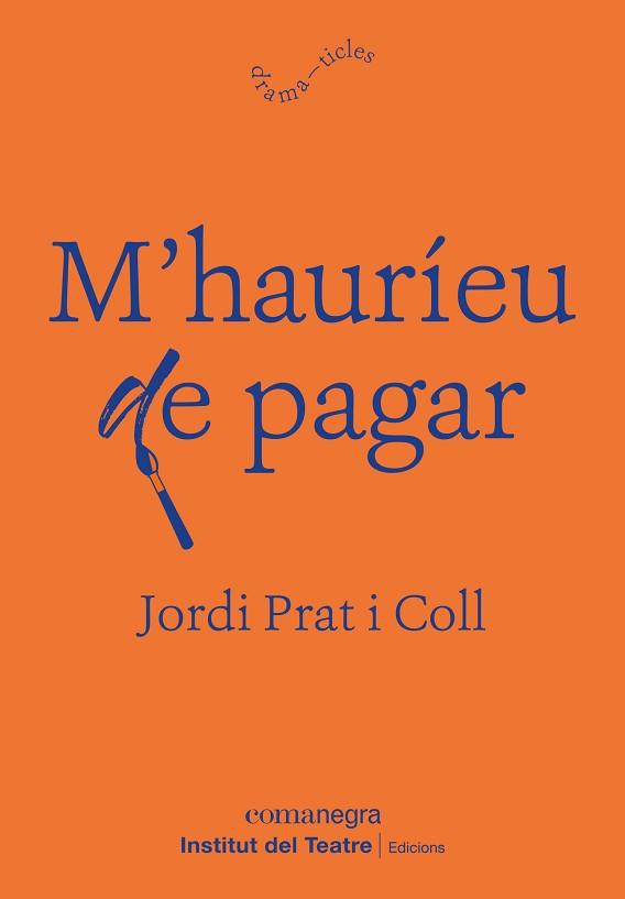 M’HAURÍEU DE PAGAR | 9788418022692 | PRAT I COLL, JORDI | Llibreria L'Illa - Llibreria Online de Mollet - Comprar llibres online