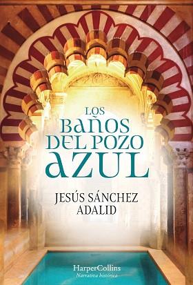 BAÑOS DEL POZO AZUL, LOS | 9788491392323 | SÁNCHEZ ADALID, JESÚS | Llibreria L'Illa - Llibreria Online de Mollet - Comprar llibres online