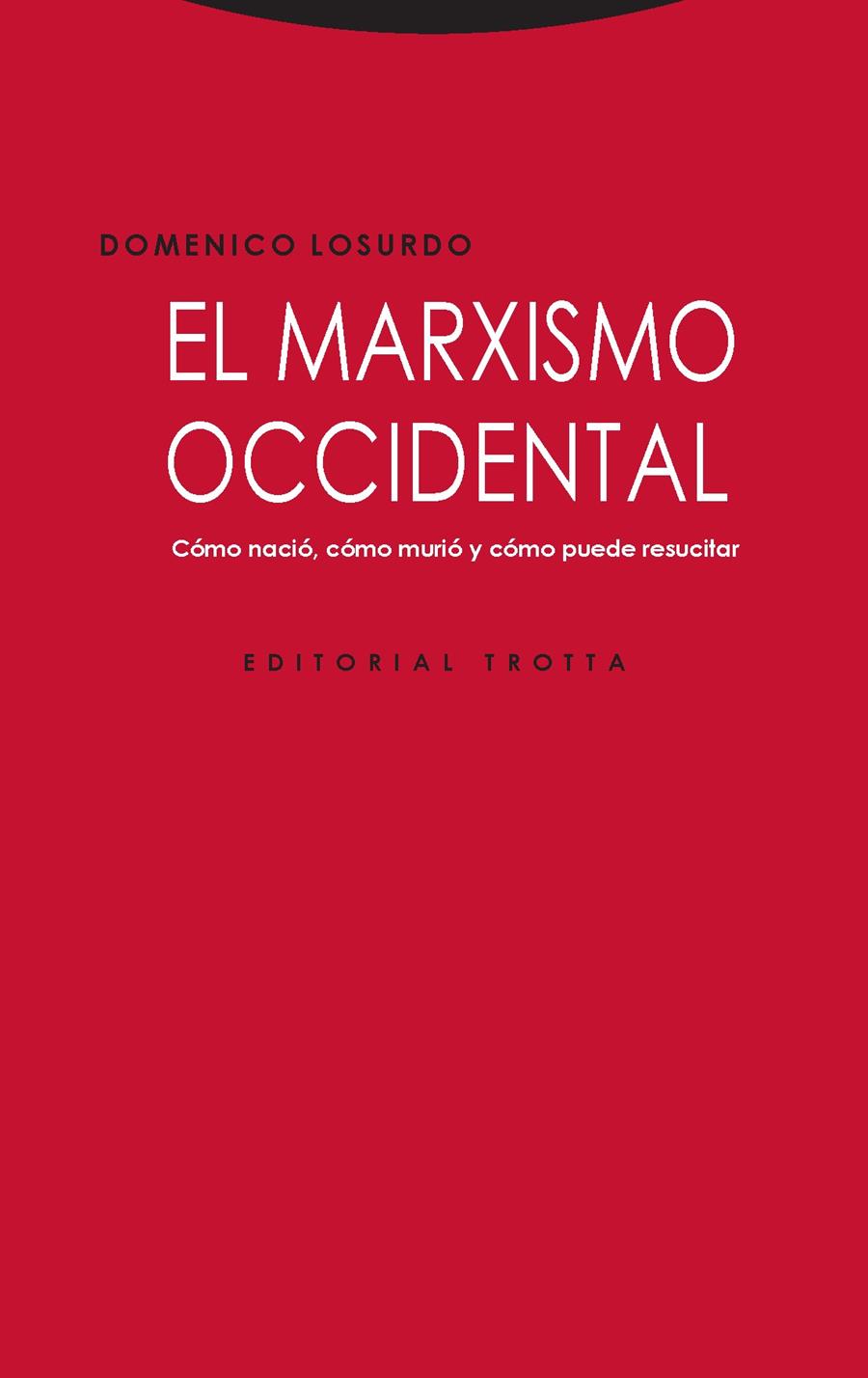 MARXISMO OCCIDENTAL, EL | 9788498797640 | LOSURDO, DOMENICO | Llibreria L'Illa - Llibreria Online de Mollet - Comprar llibres online