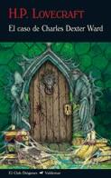 CASO DE CHARLES DEXTER WARD, EL | 9788477027096 | LOVECRAFT, HOWARD PHILLIPS | Llibreria L'Illa - Llibreria Online de Mollet - Comprar llibres online