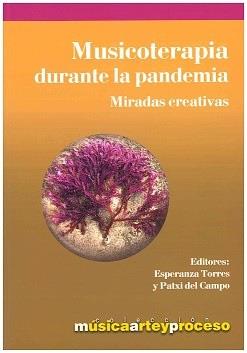 MUSICOTERAPIA DURANTE LA PANDEMIA | 9788495423702 | ESPERANZA TORRES SERNA/PATXI DEL CAMPO