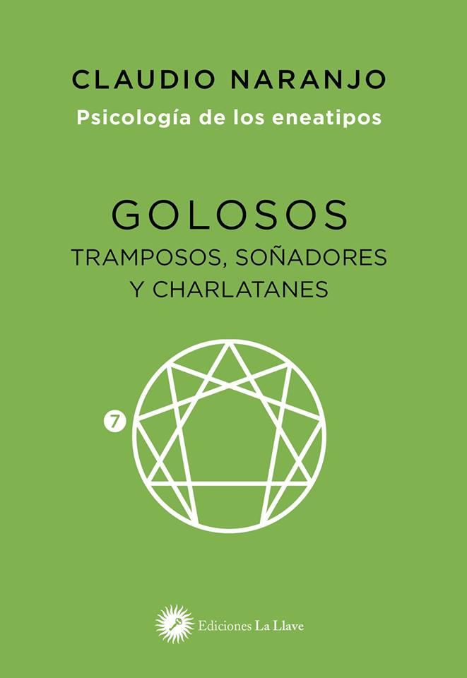 GOLOSOS TRAMPOSOS SOÑADORES Y CHARLATANES | 9788416145584 | NARANJO, CLAUDIO | Llibreria L'Illa - Llibreria Online de Mollet - Comprar llibres online