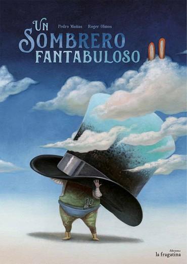 SOMBRERO FANTABULOSO, UN | 9788416566099 | MAÑAS, PEDRO | Llibreria L'Illa - Llibreria Online de Mollet - Comprar llibres online