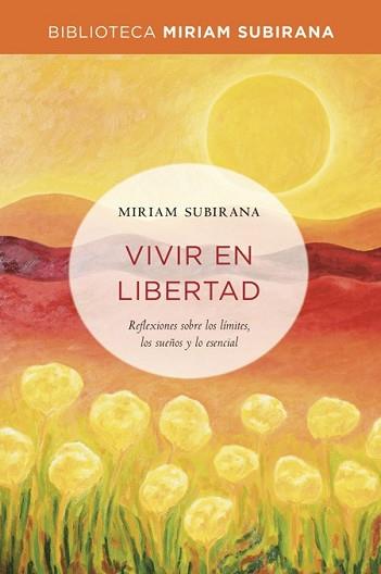VIVIR EN LIBERTAD | 9788490563700 | SUBIRANA VILANOVA, MIRIAM