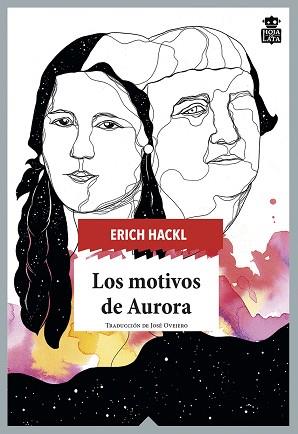 MOTIVOS DE AURORA, LOS | 9788416537587 | HACKL, ERICH | Llibreria L'Illa - Llibreria Online de Mollet - Comprar llibres online