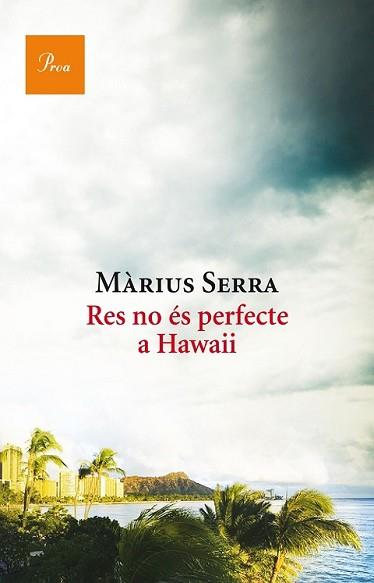 RES NO ÉS PERFECTE A HAWAII | 9788475886046 | SERRA, MÀRIUS  | Llibreria L'Illa - Llibreria Online de Mollet - Comprar llibres online