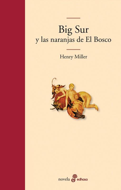 BIG SUR Y LAS NARANJAS DE EL BOSCO | 9788435010399 | MILLER, HENRY | Llibreria L'Illa - Llibreria Online de Mollet - Comprar llibres online