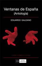 VENTANAS DE ESPAÑA (ANTOLOGÍA) | 9788474919998 | GALEANO, EDUARDO | Llibreria L'Illa - Llibreria Online de Mollet - Comprar llibres online