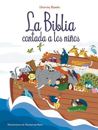BIBLIA CONTADA A LOS NIÑOS, LA | 9788417921019 | RAMIS, LLORENÇ | Llibreria L'Illa - Llibreria Online de Mollet - Comprar llibres online
