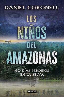 NIÑOS DEL AMAZONAS, LOS | 9788403524729 | CORONELL, DANIEL | Llibreria L'Illa - Llibreria Online de Mollet - Comprar llibres online