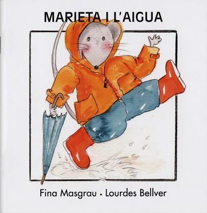 MARIETA I L'AIGUA | 9788481315752 | MASGRAU, FINA / LOURDES BELLVER | Llibreria L'Illa - Llibreria Online de Mollet - Comprar llibres online