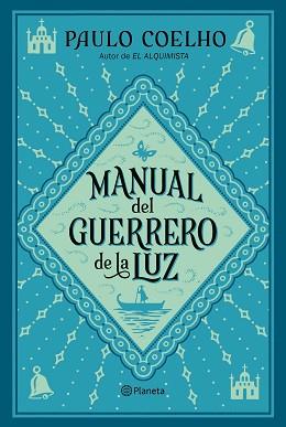MANUAL DEL GUERRERO DE LA LUZ | 9788408240075 | COELHO, PAULO | Llibreria L'Illa - Llibreria Online de Mollet - Comprar llibres online