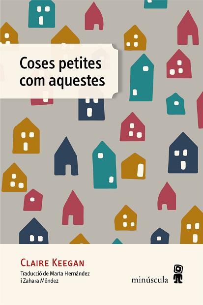 COSES PETITES COM AQUESTES | 9788412385885 | KEEGAN, CLAIRE | Llibreria L'Illa - Llibreria Online de Mollet - Comprar llibres online