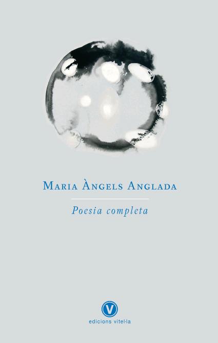 POESIA COMPLETA | 9788493625092 | ANGLADA, MARIA ANGELS | Llibreria L'Illa - Llibreria Online de Mollet - Comprar llibres online