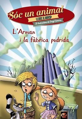 ARMAN I LA FÀBRICA PODRIDA, L' | 9788448938550 | LLORT, LLUÍS/MACIP, SALVADOR | Llibreria L'Illa - Llibreria Online de Mollet - Comprar llibres online