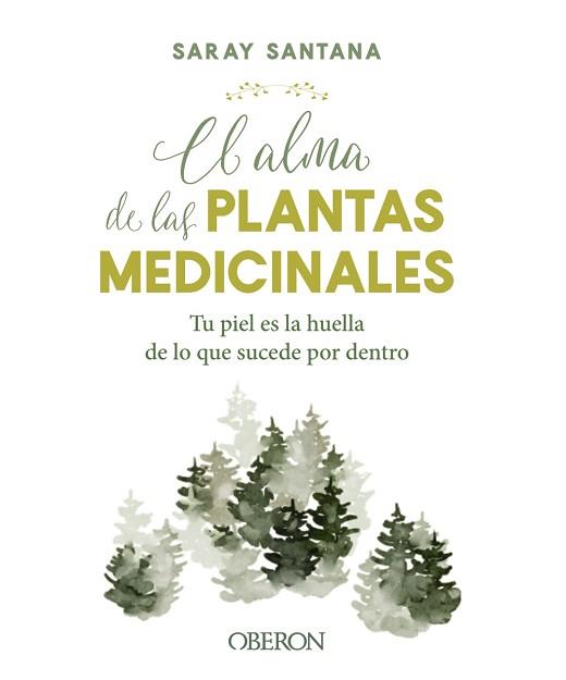 ALMA DE LAS PLANTAS MEDICINALES, EL | 9788441544376 | SANTANA CALDERÍN, SARAY | Llibreria L'Illa - Llibreria Online de Mollet - Comprar llibres online