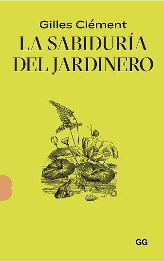 SABIDURÍA DEL JARDINERO, LA | 9788425233135 | CLÉMENT, GILLES | Llibreria L'Illa - Llibreria Online de Mollet - Comprar llibres online