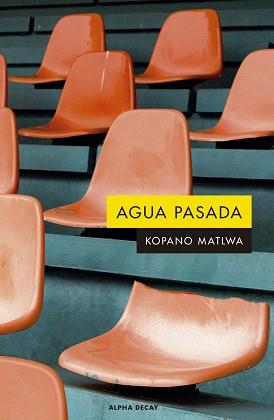 AGUA PASADA | 9788412290110 | MATLWA, KOPANO | Llibreria L'Illa - Llibreria Online de Mollet - Comprar llibres online