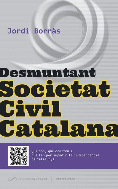 DESMUNTANT SOCIETAT CIVIL CATALANA | 9788494289675 | BORRÀS ABELLÓ, JORDI | Llibreria L'Illa - Llibreria Online de Mollet - Comprar llibres online
