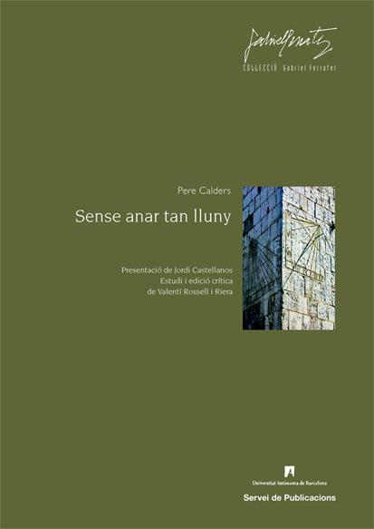 SENSE ANAR TAN LLUNY | 9788449025556 | CALDERS, PERE | Llibreria L'Illa - Llibreria Online de Mollet - Comprar llibres online