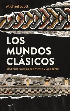 MUNDOS CLÁSICOS, LOS | 9788434424777 | SCOTT, MICHAEL | Llibreria L'Illa - Llibreria Online de Mollet - Comprar llibres online