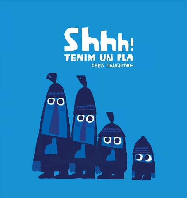 SHHH! TENIM UN PLA! | 9788494047992 | HAUGHTON, CHRIS | Llibreria L'Illa - Llibreria Online de Mollet - Comprar llibres online