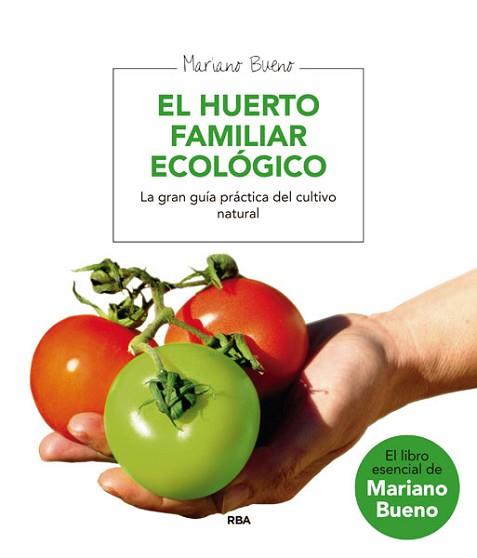 HUERTO FAMILIAR ECOLOGICO, EL | 9788479013677 | BUENO, MARIANO | Llibreria L'Illa - Llibreria Online de Mollet - Comprar llibres online