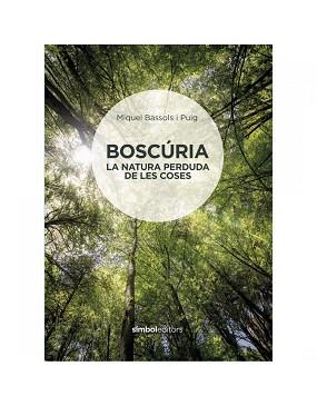 BOSCURIA CATALAN | 9788415315926 | BASSOLS, MIQUEL | Llibreria L'Illa - Llibreria Online de Mollet - Comprar llibres online