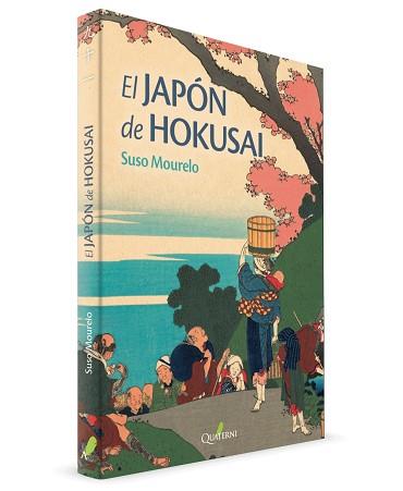 JAPÓN DE HOKUSAI, EL | 9788412044621 | MOURELO, SUSO | Llibreria L'Illa - Llibreria Online de Mollet - Comprar llibres online