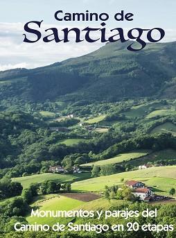 CAMINO DE SANTIAGO | 9788417823573 | GARCÍA, JESÚS/LEDRADO, PALOMA | Llibreria L'Illa - Llibreria Online de Mollet - Comprar llibres online