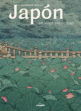 JAPÓN UN VIAJE SILENCIOSO | 9788418260872 | BAILLY, SANDRINE | Llibreria L'Illa - Llibreria Online de Mollet - Comprar llibres online