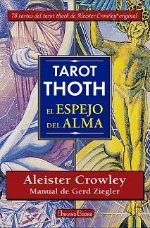 TAROT THOTH EL ESPEJO DEL ALMA | 9788415292708 | CROWLEY, ALEISTER/ZIEGLER, GERD | Llibreria L'Illa - Llibreria Online de Mollet - Comprar llibres online