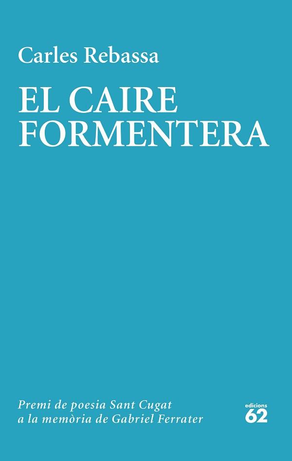 CAIRE FORMENTERA, EL | 9788429780604 | REBASSA, CARLES | Llibreria L'Illa - Llibreria Online de Mollet - Comprar llibres online