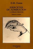 EJERCICIOS DE ADMIRACION Y OTROS TEXTOS | 9788472234727 | CIORAN, E.M. | Llibreria L'Illa - Llibreria Online de Mollet - Comprar llibres online