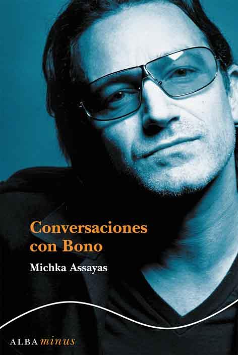 CONVERSACIONES CON BONO | 9788484284598 | ASSAYAS, MICHKA | Llibreria L'Illa - Llibreria Online de Mollet - Comprar llibres online