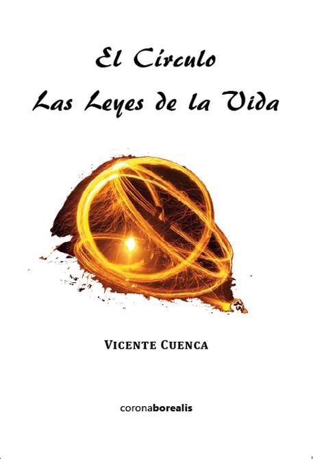 CÍRCULO LAS LEYES DE LA VIDA, EL | 9788415465546 | CUENCA, VICENTE | Llibreria L'Illa - Llibreria Online de Mollet - Comprar llibres online