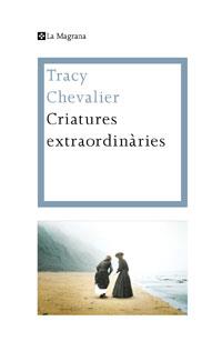 CRIATURES EXTRAORDINARIES | 9788474109931 | CHEVALIER, TRACY