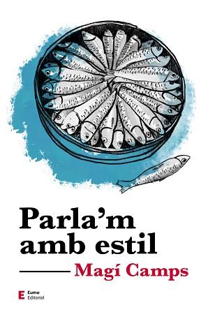 PARLA'M AMB ESTIL | 9788497667081 | CAMPS MARTÍN, MAGÍ | Llibreria L'Illa - Llibreria Online de Mollet - Comprar llibres online
