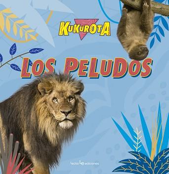 KUKUROTA LOS PELUDOS | 9788416012886 | SAÑÉ I PONS, JAUME/BROQUETAS SOLANS, CRISTINA | Llibreria L'Illa - Llibreria Online de Mollet - Comprar llibres online