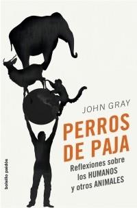 PERROS DE PAJA | 9788449321610 | GRAY, JOHN | Llibreria L'Illa - Llibreria Online de Mollet - Comprar llibres online