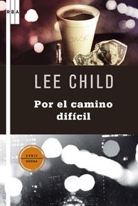 CAMINO DEFICIL, EL | 9788498675337 | CHILD, LEE | Llibreria L'Illa - Llibreria Online de Mollet - Comprar llibres online