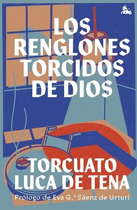 RENGLONES TORCIDOS DE DIOS, LOS | 9788467065923 | LUCA DE TENA, TORCUATO | Llibreria L'Illa - Llibreria Online de Mollet - Comprar llibres online