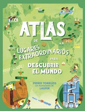 ATLAS DE LUGARES EXTRAORDINARIOS PARA DESCUBRIR EL MUNDO | 9788448862657 | TORRIJOS, PEDRO | Llibreria L'Illa - Llibreria Online de Mollet - Comprar llibres online