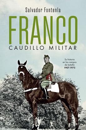 FRANCO CAUDILLO MILITAR | 9788491647058 | FONTENLA, SALVADOR