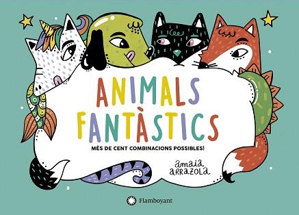 ANIMALS FANTÀSTICS | 9788418304019 | ARRAZOLA, AMAIA | Llibreria L'Illa - Llibreria Online de Mollet - Comprar llibres online