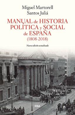 MANUAL DE HISTORIA POLITICA Y SOCIAL DE ESPAÑA (1808-2018) | 9788491873327 | JULIÁ SANTOS / MARTORELL MIGUEL | Llibreria L'Illa - Llibreria Online de Mollet - Comprar llibres online
