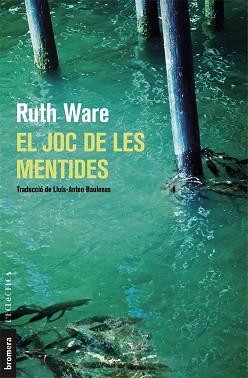 JOC DE LES MENTIDES, EL | 9788490268728 | WARE, RUTH | Llibreria L'Illa - Llibreria Online de Mollet - Comprar llibres online