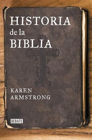 HISTORIA DE LA BIBLIA | 9788499925271 | ARMSTRONG, KAREN | Llibreria L'Illa - Llibreria Online de Mollet - Comprar llibres online
