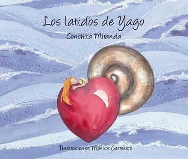 LATIDOS DE YAGO. LOS | 9788493781446 | MIRANDA, CONCHITA | Llibreria L'Illa - Llibreria Online de Mollet - Comprar llibres online