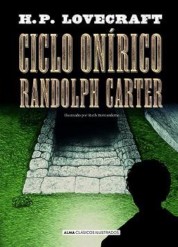 CICLO ONIRICO RANDOLPH CARTER | 9788418395376 | LOVECRAFT, H. P. | Llibreria L'Illa - Llibreria Online de Mollet - Comprar llibres online
